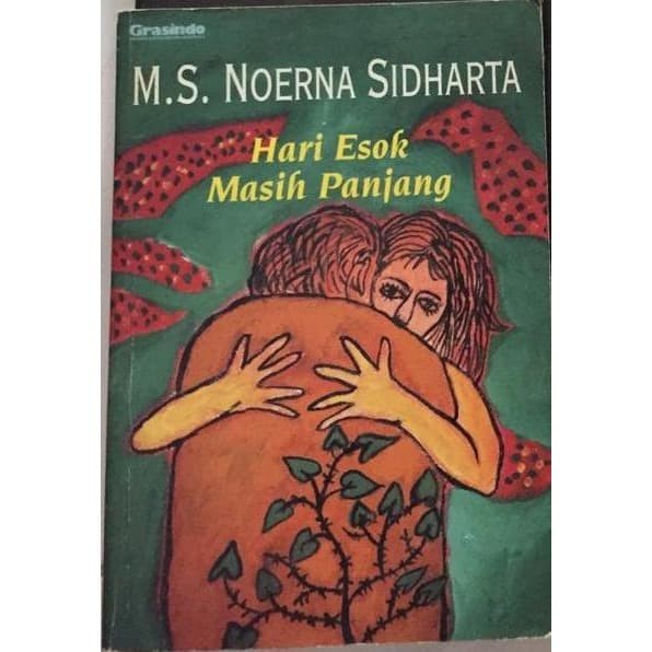 Cover Hari Esok Masih Panjang / Sidharta, M.S.Noerna