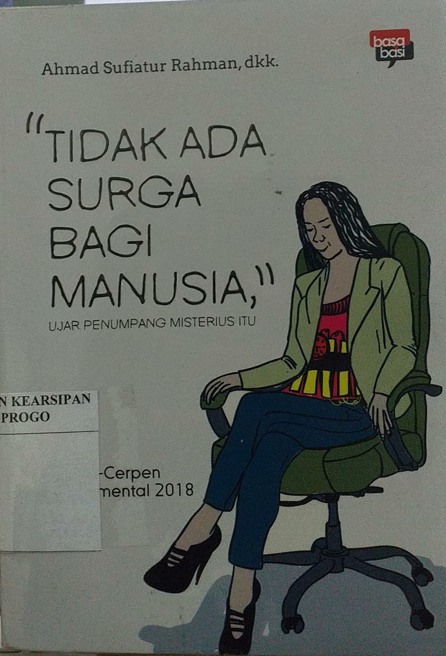 Cover Tidak Ada Surga Bagi Manusia Uja Penumpang Msterius itu / Ahmad Sufiatur Rahman