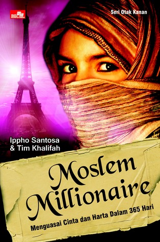 Cover Moslem millionaire / Ippho Santosa ; kontributor, Khalifah & Kaia ; editor, Omar