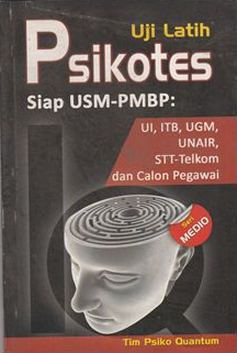 Cover Uji latih Psikotes :  siap USM - PMBP UI, ITB, UGM, UNAIR, STT-TELKOM dan Calon Pegawai