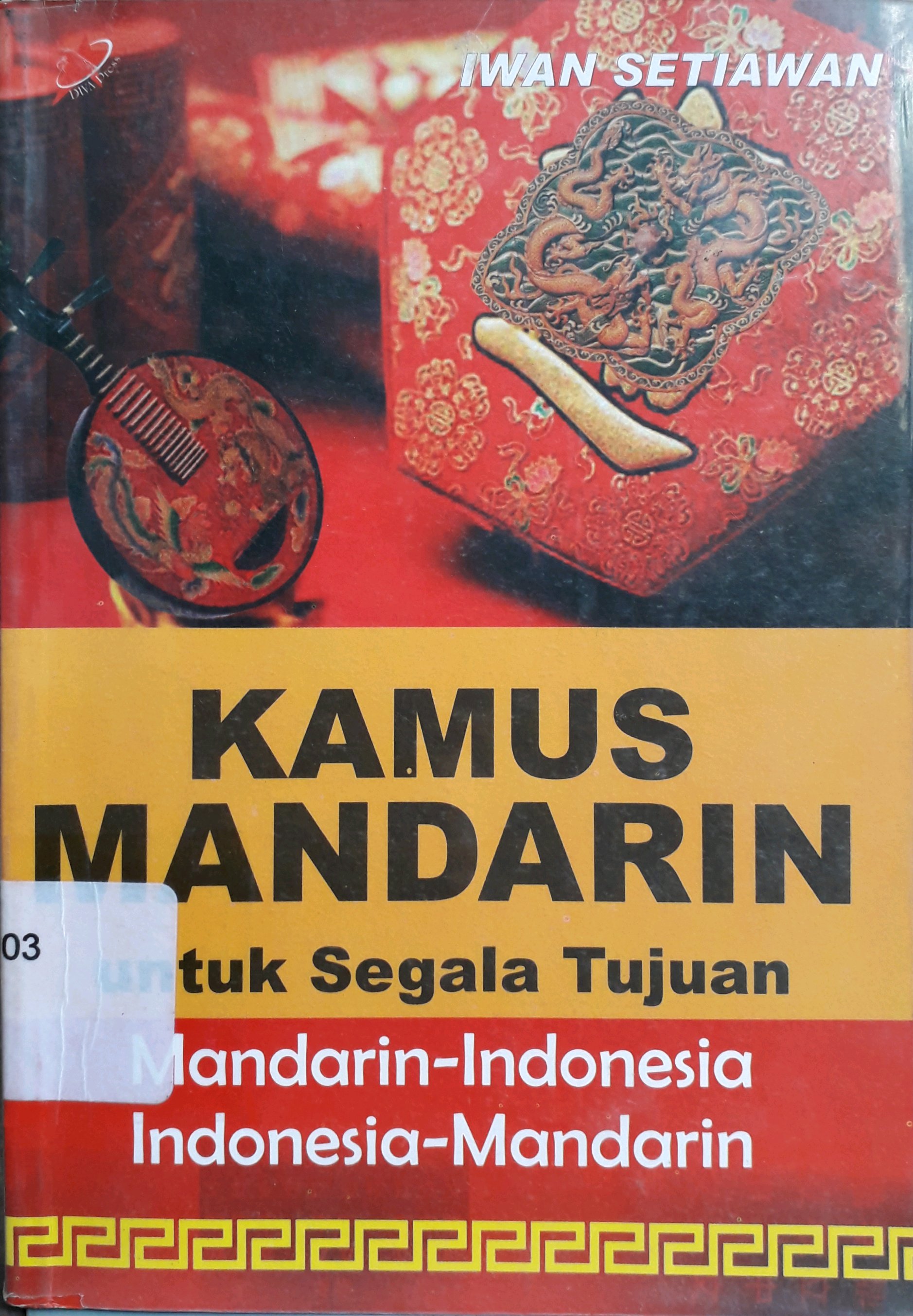 Cover Kamus mandarin untuk segala tujuan / Penulis, Iwan Setiawan