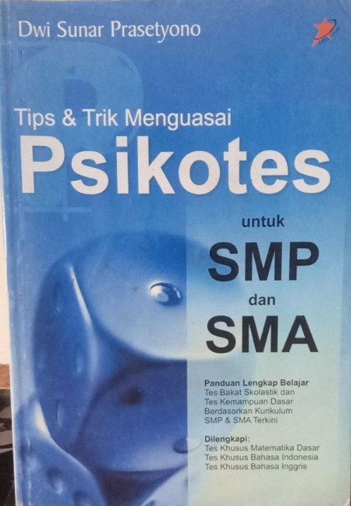 Cover Tips dan Trik Menguasai psikotes Untuk SMP dan SMA / Dwi Sunar Prasetyono