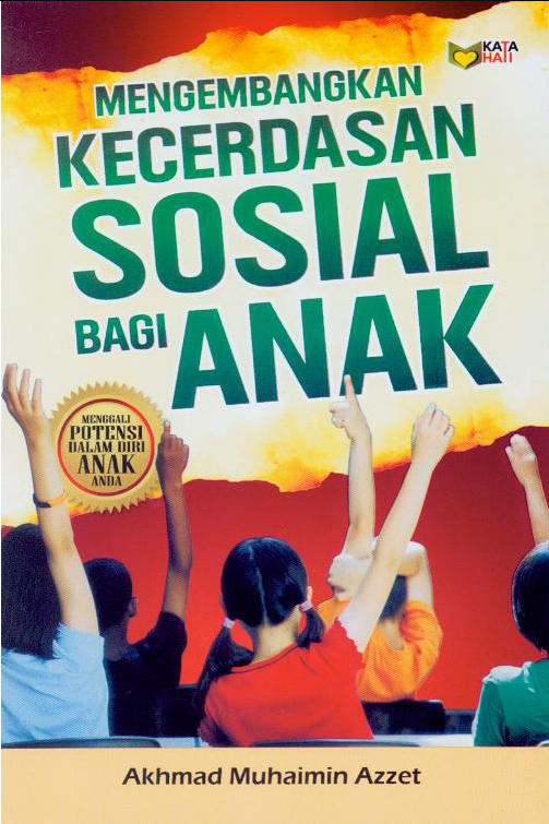 Cover Mengembangkan Kecerdasan sosial bagi anak / Akhmad Muhaimin Azzet