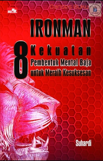 Cover Ironman 8 kekuatan Pembentuk Mental Baja untuk Meraih kesuksesan / Suhardi