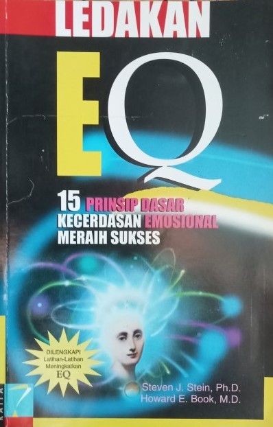Cover Ledakan IQ 15 prinsip Dasar Kecerdasan Emosional Meraih Sukses / Steven J stein