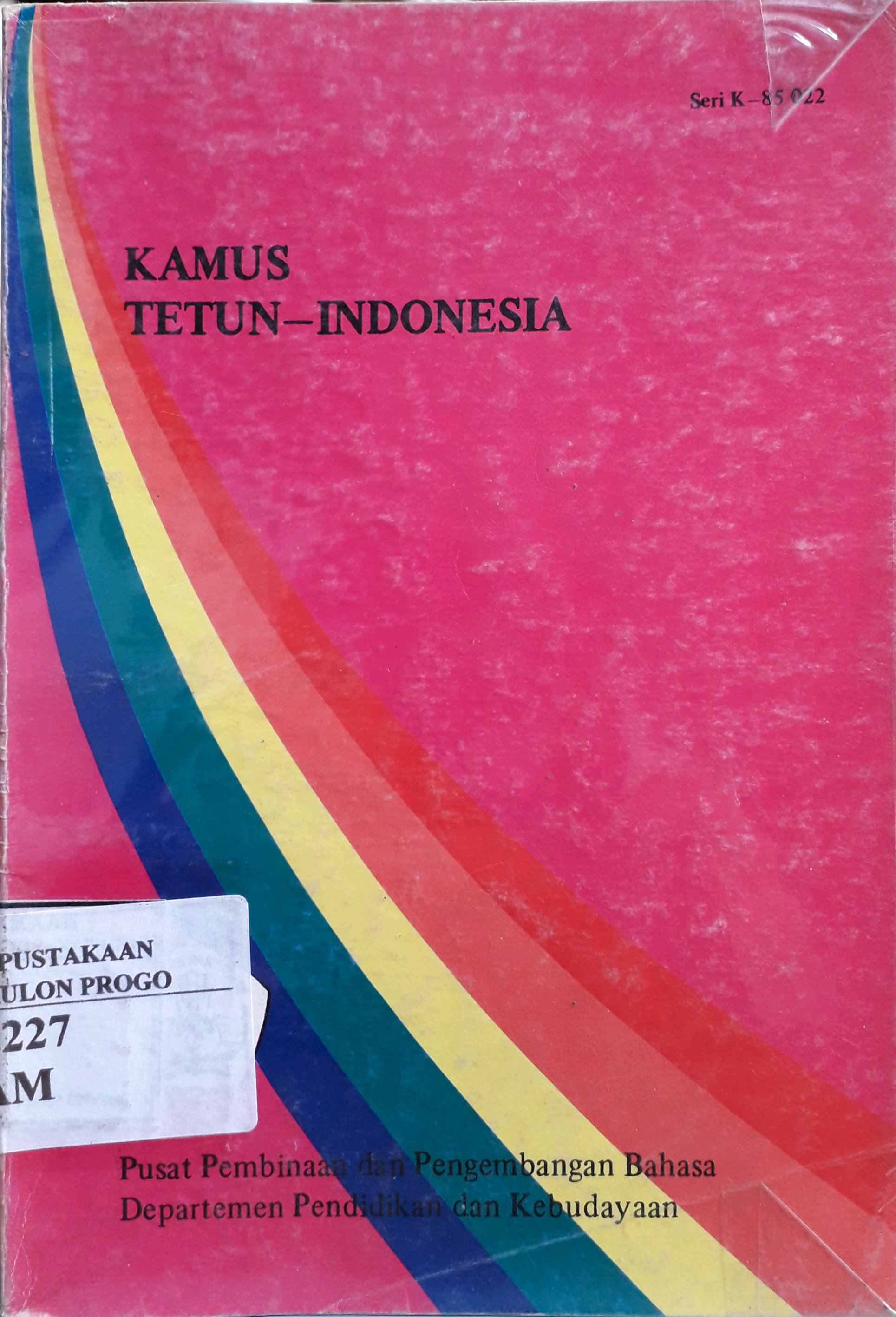 Cover Kamus Tetun - Indonesia / Penulis, Fransiskus Monteiro
