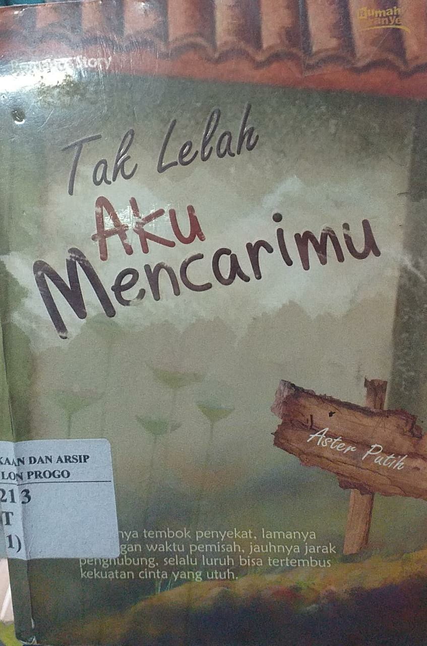 Cover Tak Lelah aku Mencarimu / Aster Putih
