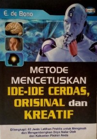 Cover Metode Mencetuskan Ide-Ide Cerdas Orisinal dan Kreatif / E De Bono