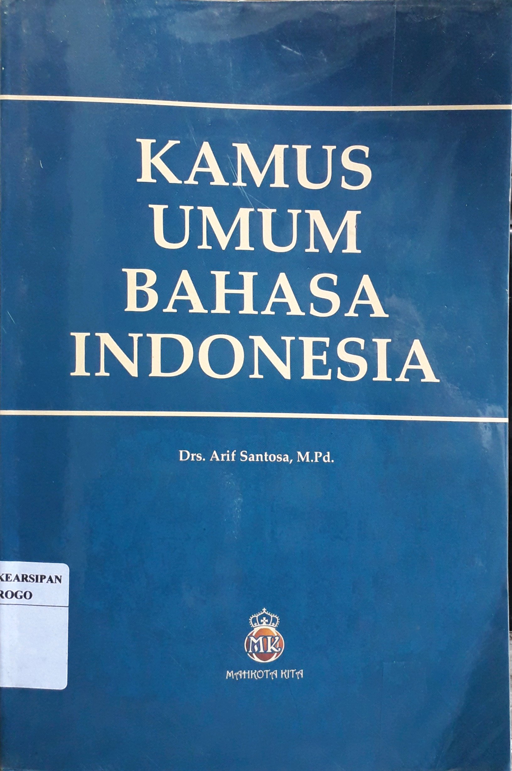 Cover Kamus umum bahasa Indonesia / Penulis, Arif Santosa