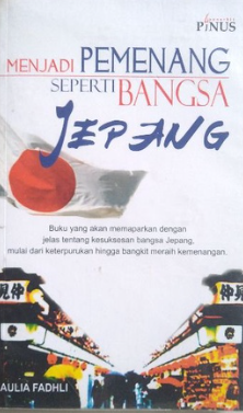 Cover Menjadi pemenang Seperti Bangsa jepang / Aulia Fadhli