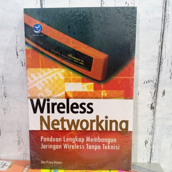 Cover Wireless networking panduan lengkap membangun jaringan wireless tanpa teknisi / Eko Priyo Utomo