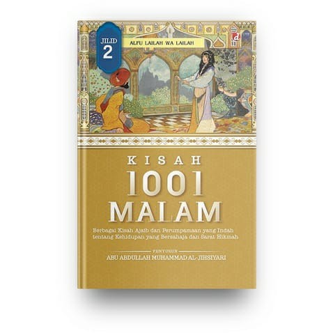 Cover Kisah 1001 malam jilid 2 / penyusun, Abu Abdullah Muhammad al-Jihsiyari; penerjemah, Muhammad Halabi; penyunting, Muhammad Ali Fakih
