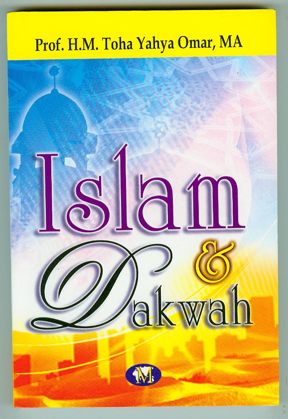 Cover Islam dan Dakwah / M. Toha Yahya Omar