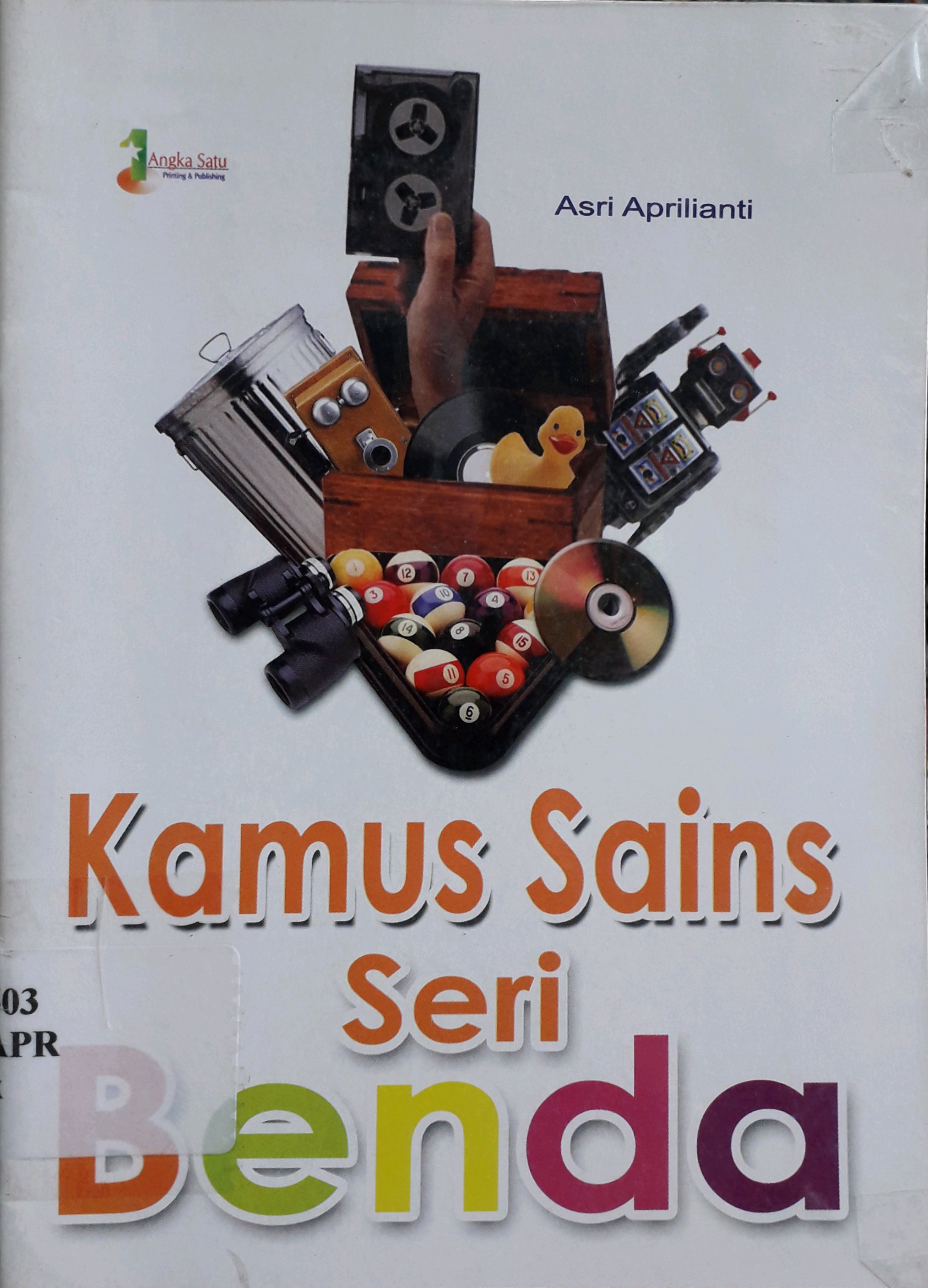 Cover Kamus sains seri benda / Penulis, Asri Aprilianti