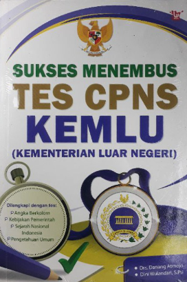 Cover Sukses Menembus Tes CPNS KEMLU (Kementrian Luar Negeri) / Danang Atmojo