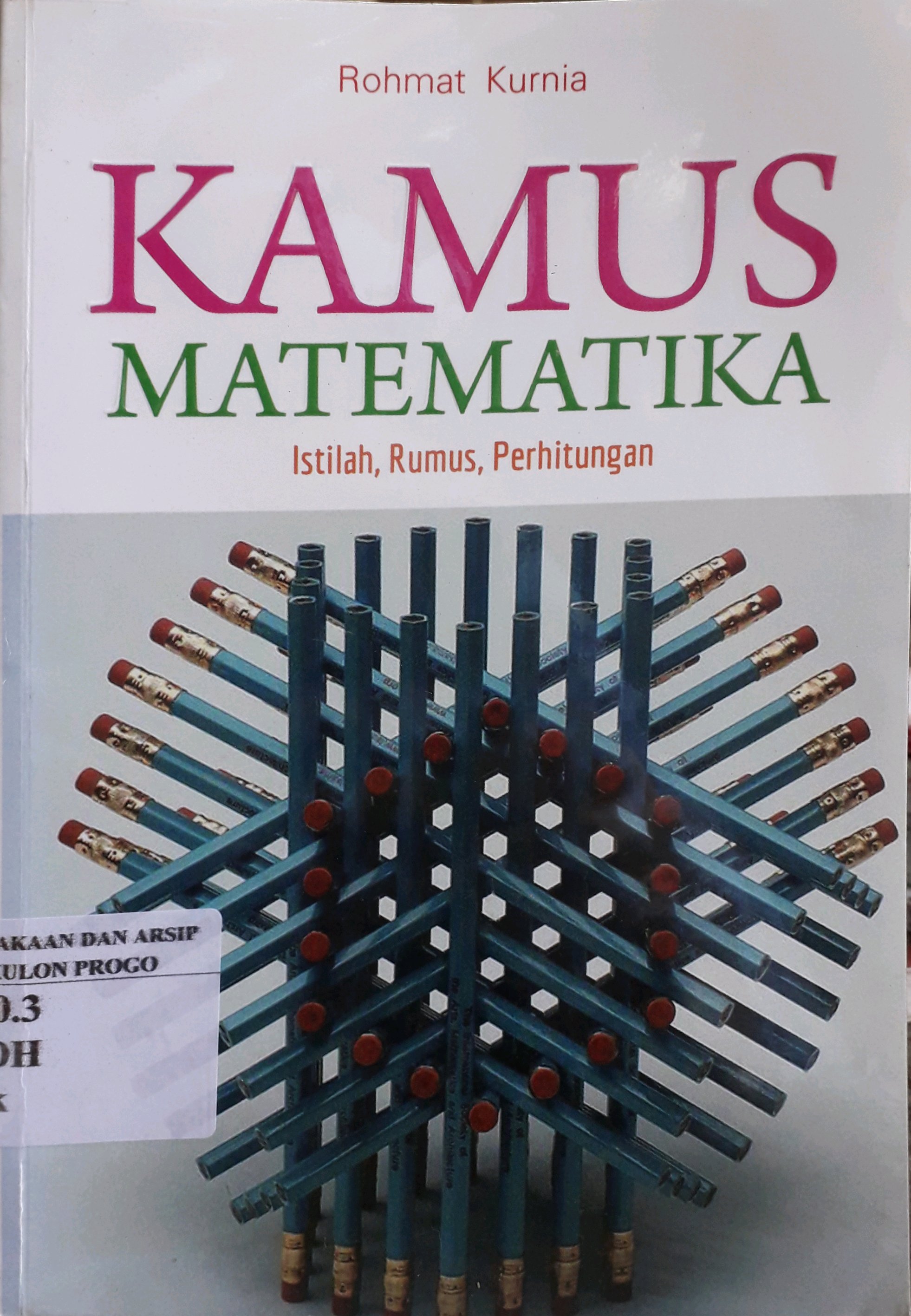 Cover Kamus matematika / Penulis, Rohmat Kurnia