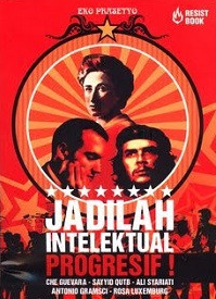Cover Jadilah Intelektual Progresif / Eko Prasetyo