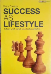 Cover Success As Lifestyle :  Rahasia Untuk Meraih keberhasilan setiap Hari / Hery Prasetyo
