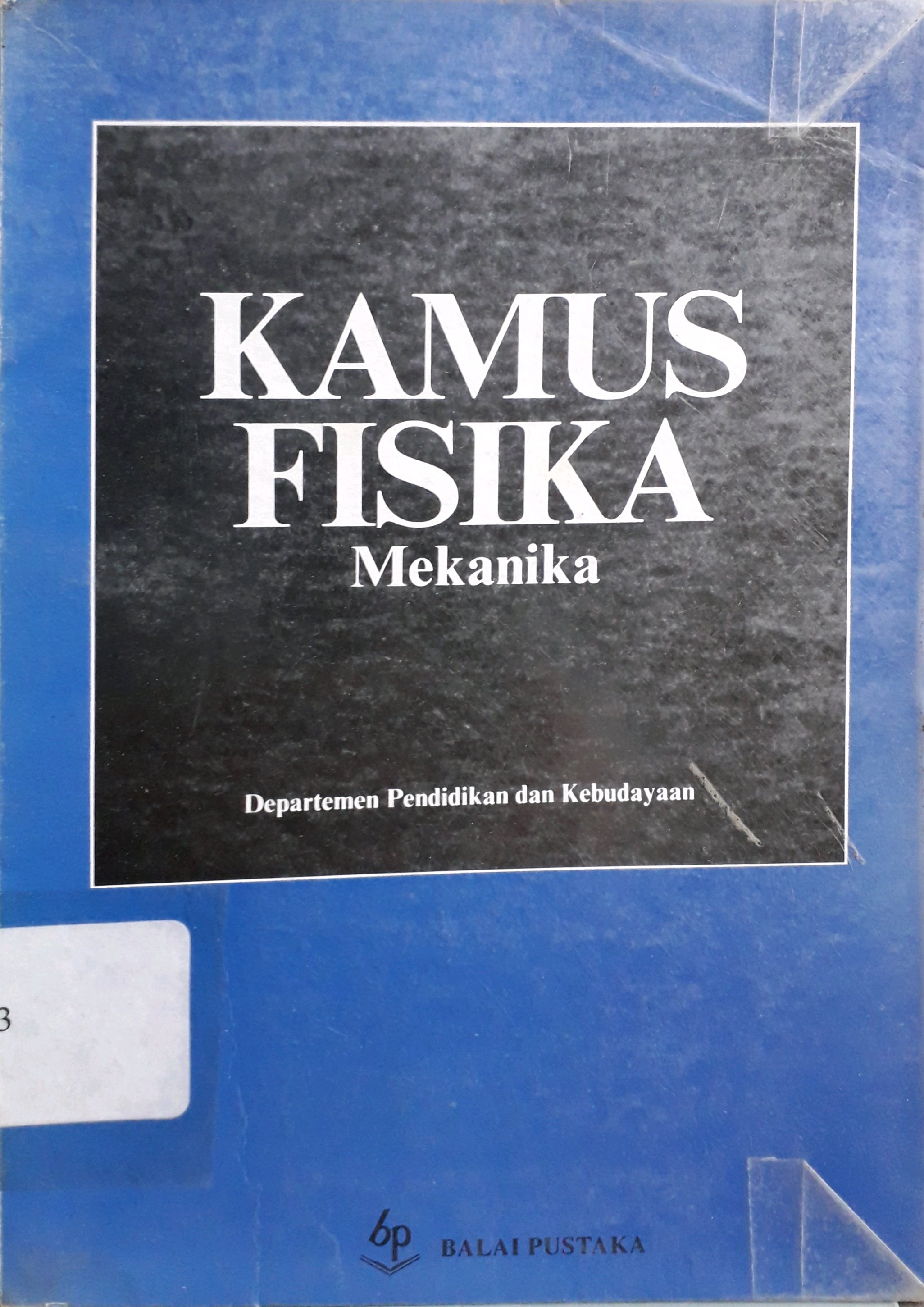 Cover Kamus fisika mekanika / Penulis, Liek Wilardjo