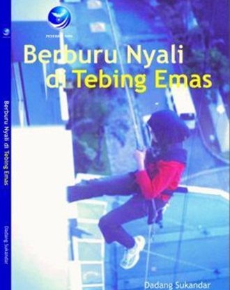 Cover Berburu nyali di tebing emas / Sukandar, Dadang
