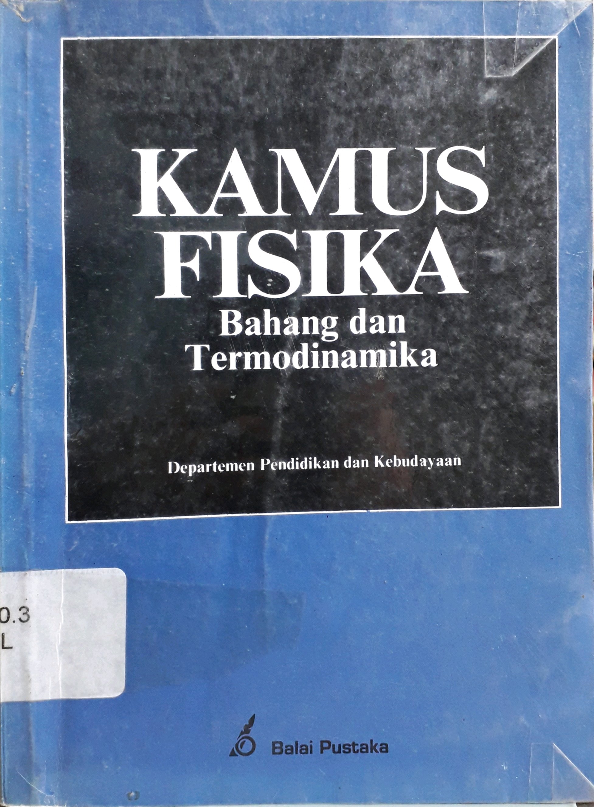 Cover Kamus fisika bahang dan termodinamika / Penulis, Liek Wilardjo