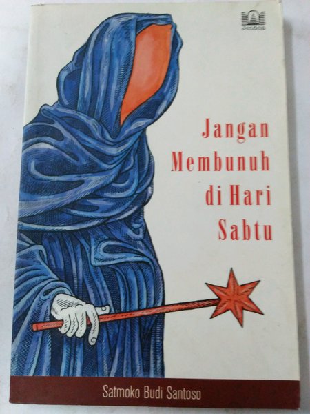 Cover Jangan Membunuh di hari Sabtu / Santoso, Satmoko Budi