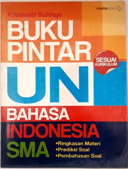 Cover Buku Pintar UN Bahasa Indonesia SMA / Kiftiawati Sulistyo