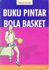 Cover Seri Olahraga Buku Pintar Bola Basket / Salim, Agus