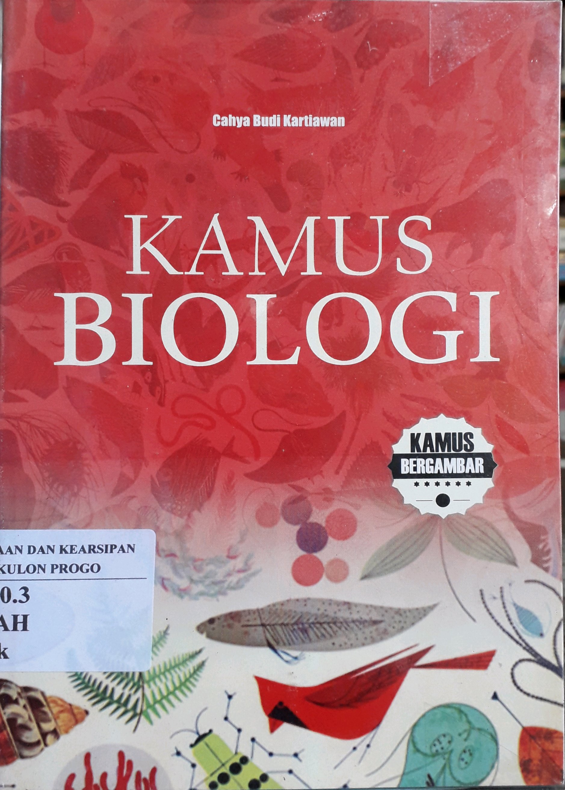 Cover Kamus biologi / Penulis, Cahaya Budi Kartiawan
