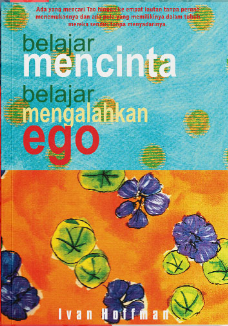 Cover Belajar Mencinta Belajar mengalahkan Ego / Ivan Hoffman