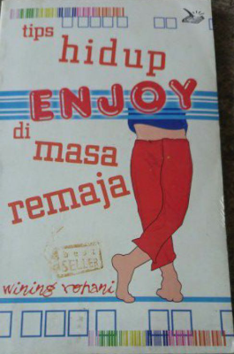 Cover Tips Hidup Enjoy di Masa Remaja / Wining Rohani