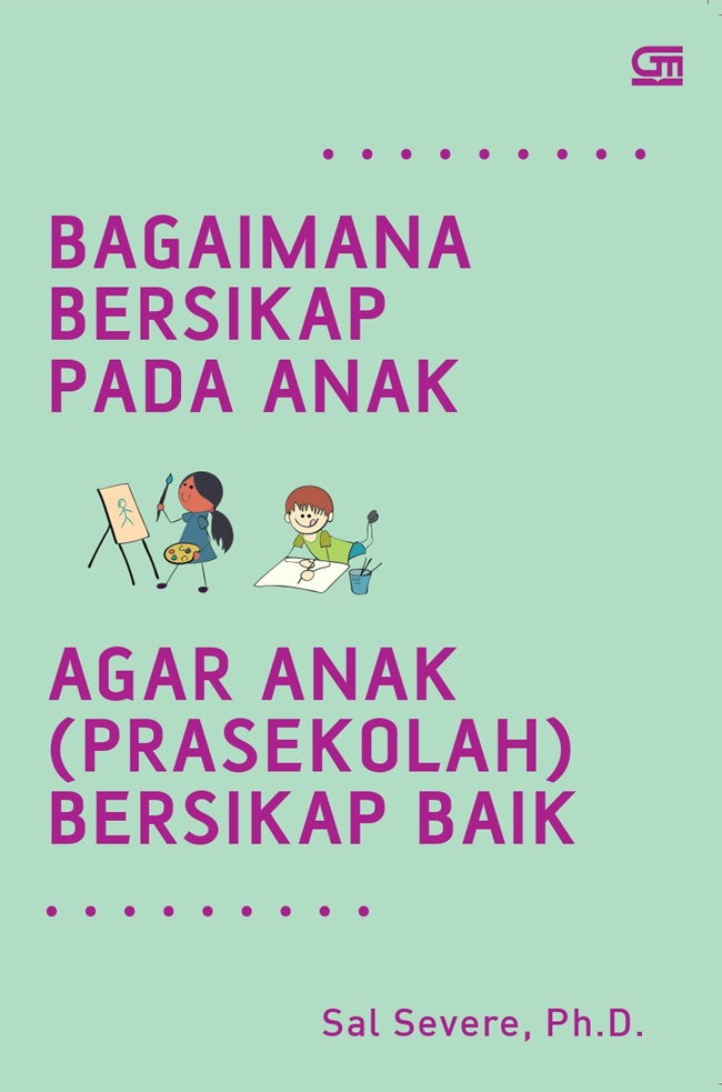 Cover Bagaimana Bersikap Pada Anak Agar Anak Prasekolah Anda Bersikap Baik / Sal Severe