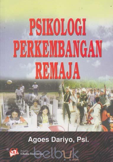 Cover Psikologi perkembangan remaja / Agoses Dariyo ; editor Lolita Krisnawati, M.S. Qhadafie