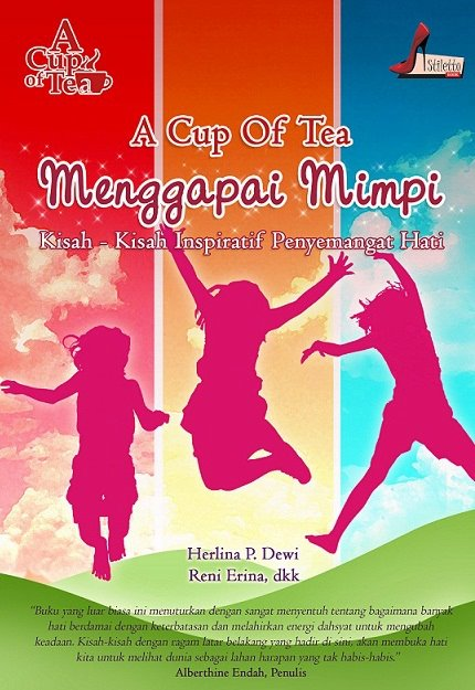 Cover A Cup Of Tea For Writer kisah-kisah inspiratif penyemangat hati / Herlina P Dewi