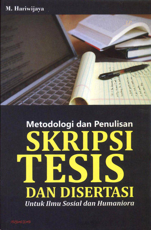 Cover Metodologi dan penulisan skripsi tesis dan disertasi untuk ilmu sosial dan humaniora / M Hari Wijaya