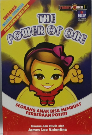 Cover The Power Of One :  Pemberdayaan Bagi Anak Bangsa / James Lee Valentine