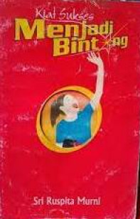 Cover Kiat Sukses Menjadi Bintang / Sri Puspita Murni