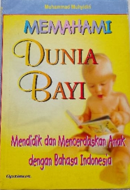 Cover Memahami Dunia Bayi / Muhammad Muhyidin