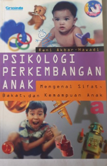 Cover Psikologi perkembangan Anak Mengenal Sifat, Bakat dan kemampuan Anak / Reni Akbar Hadawi