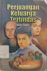 Cover Perjuangan Keluarga tertindas / syukur Anuar