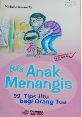 Cover Bila Anak menangis :  99 Tips Jitu bagi Orang Tua / Michelle kennedy