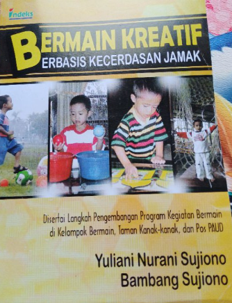 Cover Bermain Kreatif Berbasis Kecerdasan Jamak / Yuliani Nurani Sujiono; Bambang sujiono