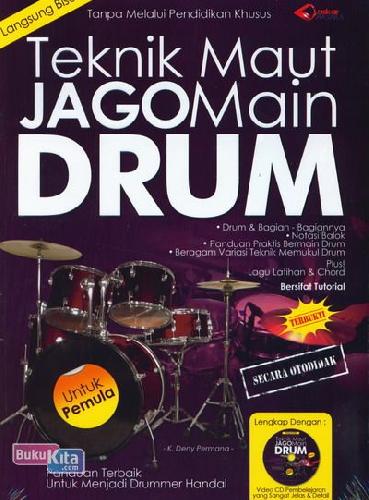 Cover Teknik maut jago main drum / AGOES, KUSNIAR DENY PERMANA