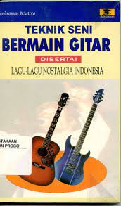 Cover Teknik seni bermain gitar disertai lagu-lagu nostalgia Indonesia / SATOTO, Hendrawan