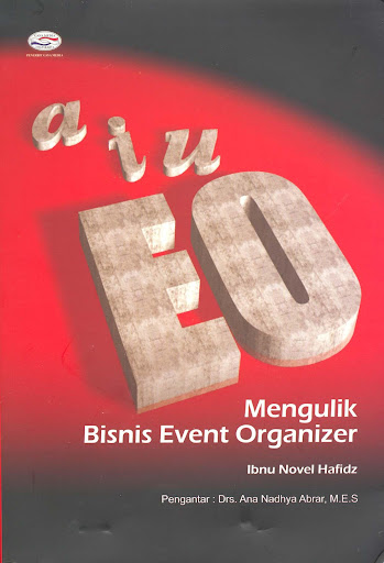 Cover aiu EO Mengulik Bisnis Event Organizer / HAFIDZ, Ibnu Novel