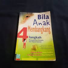 Cover Bila Anak membangkang :  4 langkah Mengajarkan disiplin dan sopan santun / Audrey Ricker
