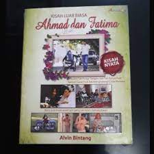 Cover Kisah Luar Biasa Ahmad Dan fatimah / Alvin Bintang