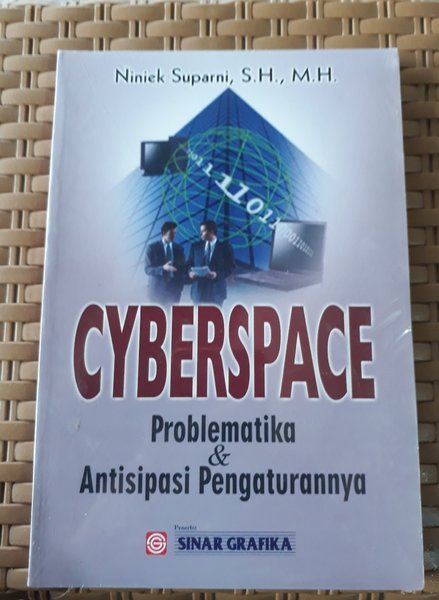 Cover Cyberspace Problematika Antisipasi dan Pengaturannya / Penulis, Niniek Suparni