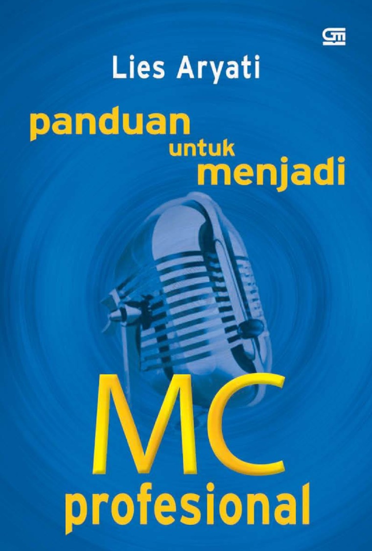 Cover Panduan untuk menjadi MC profesional / Lies Aryati