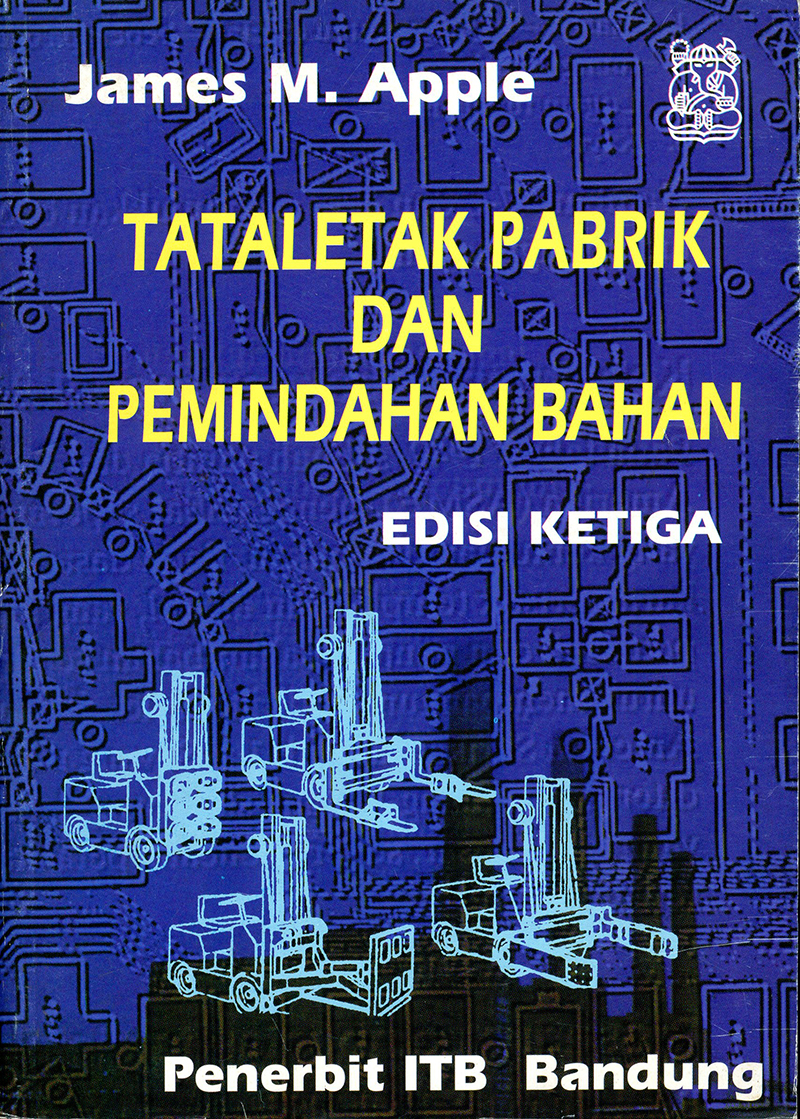 Cover TATA LETAK PABRIK DAN PEMINDAHAN BAHAN / JAMES M. APPLE